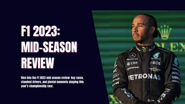 F1 2023: Mid-Season Review 