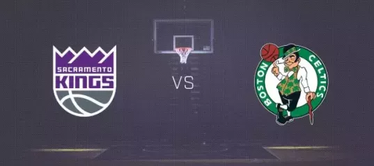 Sacramento Kings vs Boston Celtics Live Stream