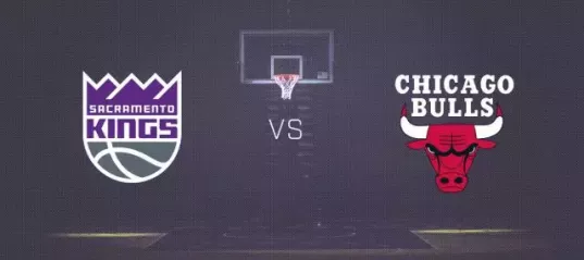 Sacramento Kings vs Chicago Bulls Live Stream