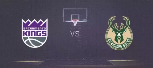 Sacramento Kings vs Milwaukee Bucks Live Stream