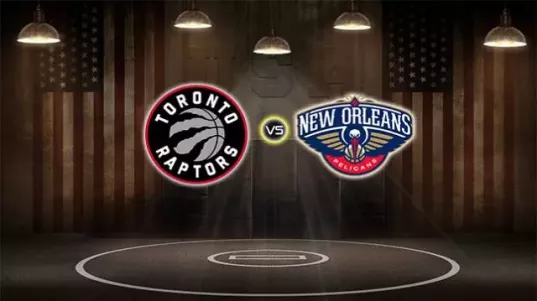 Toronto Raptors vs New Orleans Pelicans Live Stream